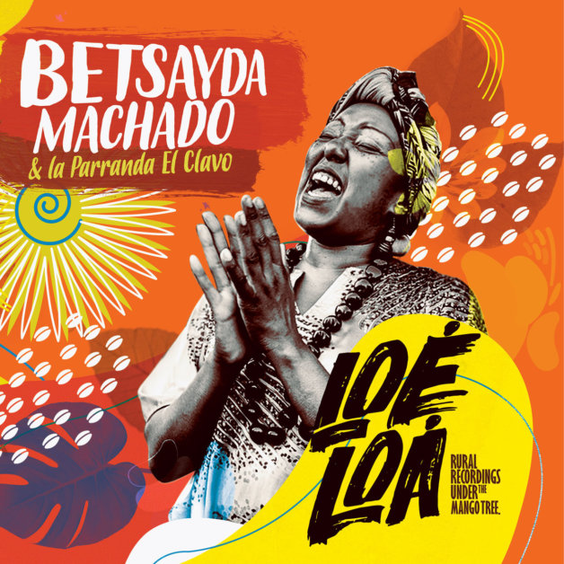 GreedyforBestMusic-Betsayda-Machado-Loe-Loa-La-Parranda-El-Clavo-Olindo-Records-Bandcamp