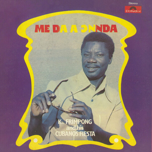 GreedyforBestMusic-K-Frimpong-and-his-Cubanos-Fiesta-Me-Da-A-Onnda-Hot-Casa-Bandcamp